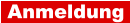 Anmeldung